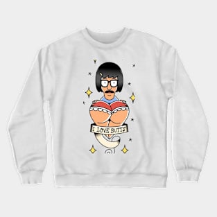 Tina "I love butts" Crewneck Sweatshirt